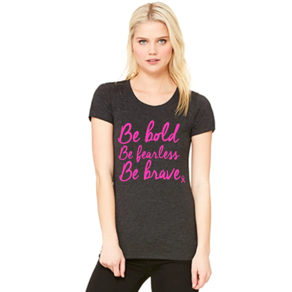 Be Bold, Fearless, Brave Wholesale Pink Ribbon T-Shirts