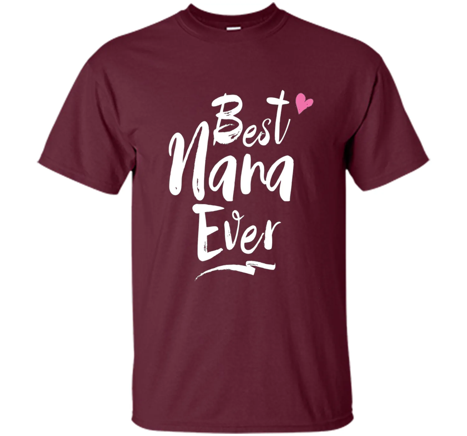 Best Nana Ever Love T Shirt For Grandmother Grandma