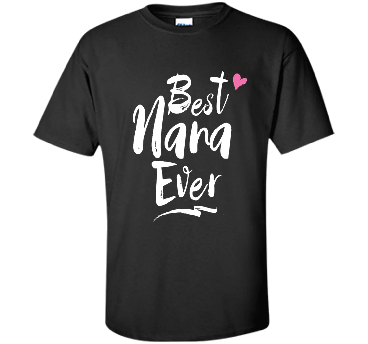 Best Nana Ever Love T Shirt For Grandmother Grandma