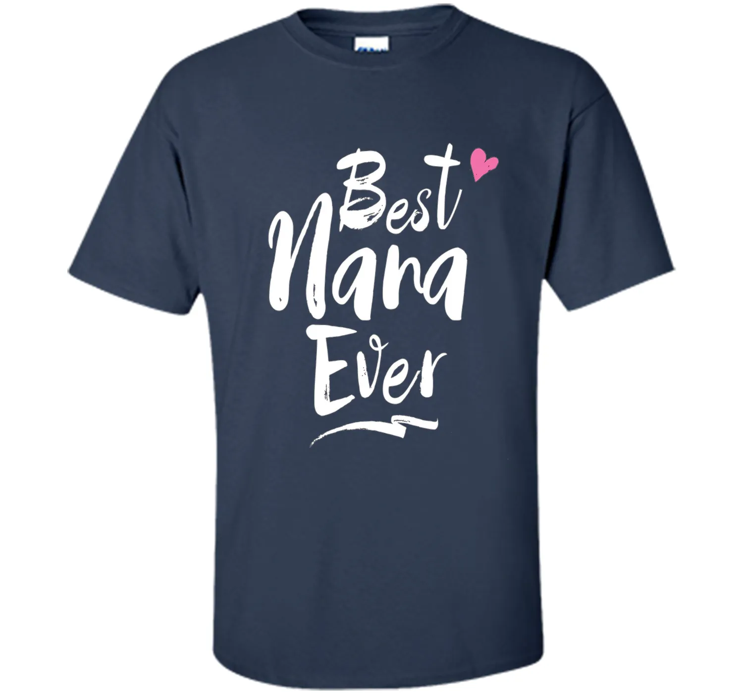 Best Nana Ever Love T Shirt For Grandmother Grandma