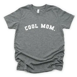 Cool Mom. Graphic Tee, Grey