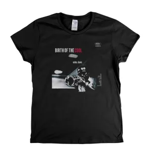 Miles Davis Birth Of The Cool Womens T-Shirt