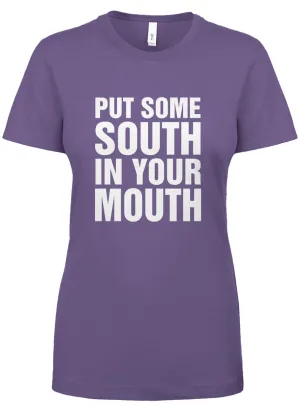 "Put Some South In Your Mouth" Women's Graphic Tee