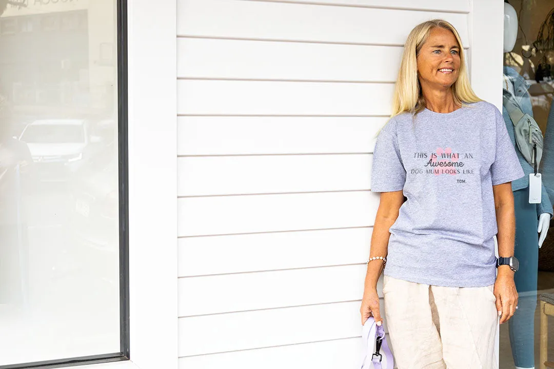 This is What an Awesome Dog Mum Looks Like Unisex T-Shirt